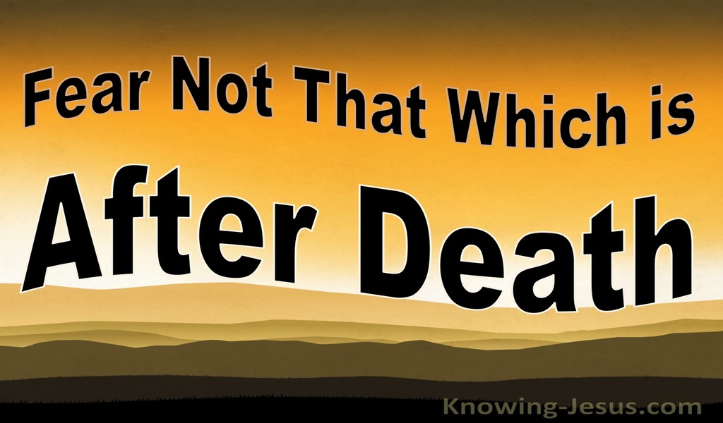 Fear Not That Which is  After Death (devotional)02-14 (orange)